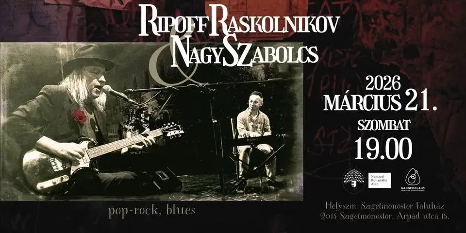 RIPOFF RASKOLNIKOV és NAGY SZABOLCS KONCERT // SZIGETMONOSTOR FALUHÁZ