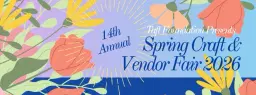 Taft's 14th Annual Spring Craft & Vendor Fair 2026