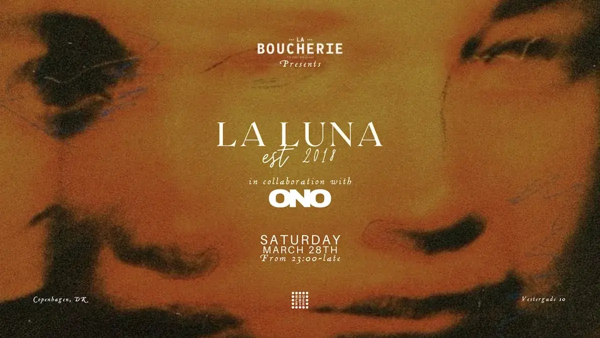 LA LUNA X ONO @ La Boucherie