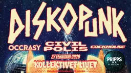 Diskopunk + Civil Polis + Occrasy + Cockhouse
