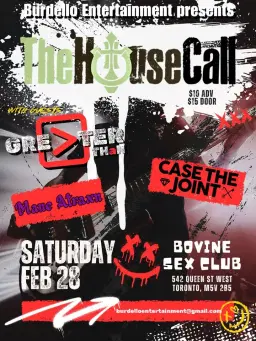 The House Call with GREATER THaN, Case The Joint & Mane Atraxn @ The Bovine