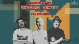 JIMPSTER Invites: SESSION VICTIM
