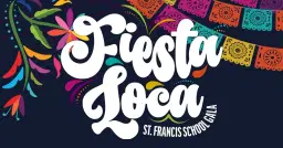 St. Francis School 'Fiesta Loca!' Gala