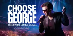 CHOOSE GEORGE ...Celebrating George Michael