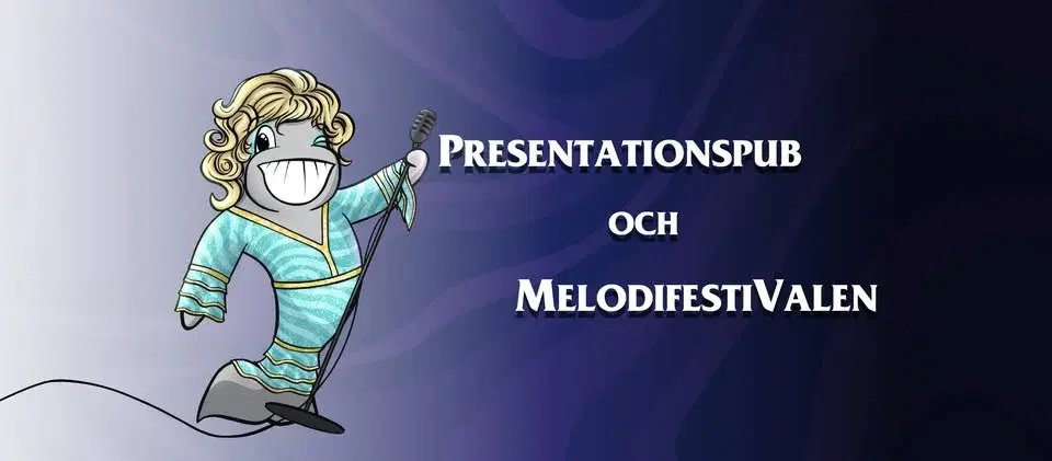 Presentationspub och MelodifestiVALen