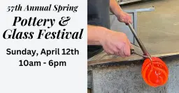 57th Annual Spring Pottery and Glass Festival - Day 5