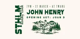 Sthlm Honky Tonk presenterar: John Henry + Joan D!