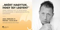 „MIÉRT HAGYTUK, HOGY ÍGY LEGYEN?” - Zenés színházi est.