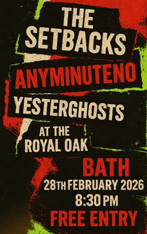 The Setbacks + AnyMinuteNo + Yesterghosts