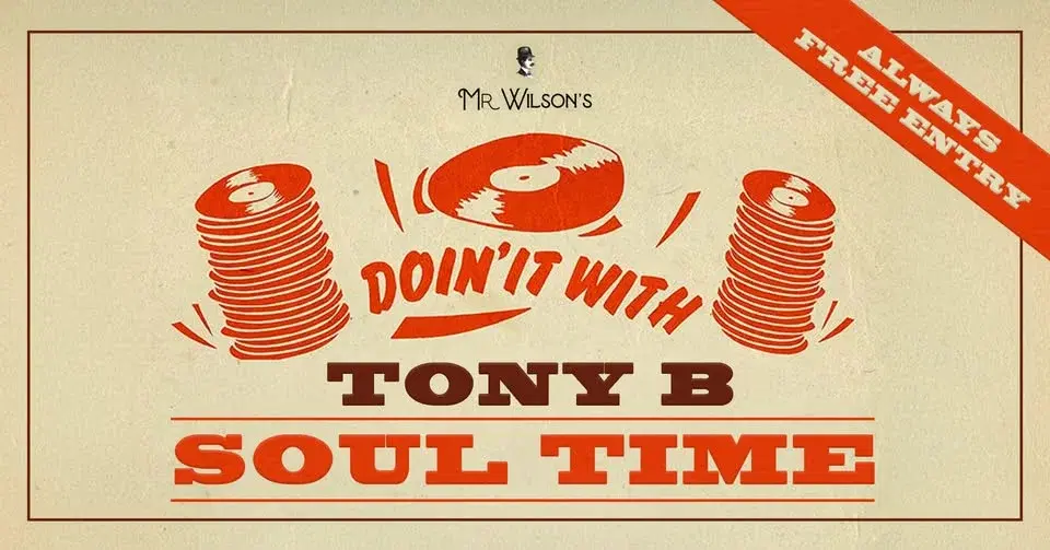 Soul Time with Tony B | Saturday 28th February | FREE ENTRY!