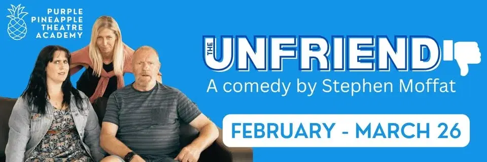 The Unfriend Tour: The Plowright Theatre