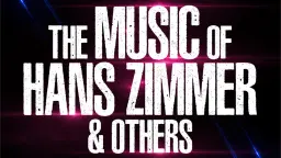 The Music of Hans Zimmer and Others