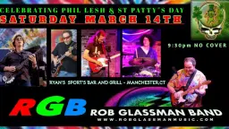 RGB celebrates PHIL LESH & ST PATTY'S DAY at RYANs SPORTs BAR and GRILL Manchester,CT 9pm