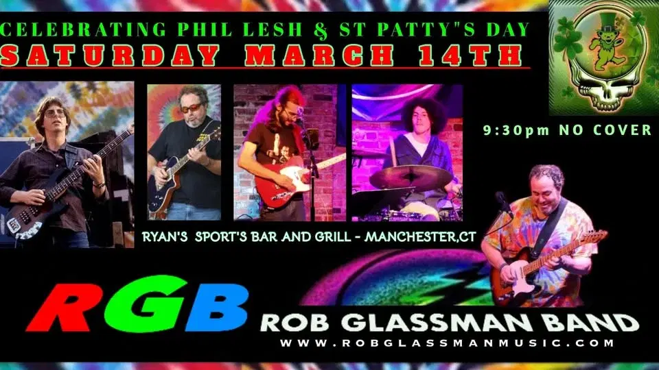 RGB celebrates PHIL LESH & ST PATTY'S DAY at RYANs SPORTs BAR and GRILL Manchester,CT 9pm