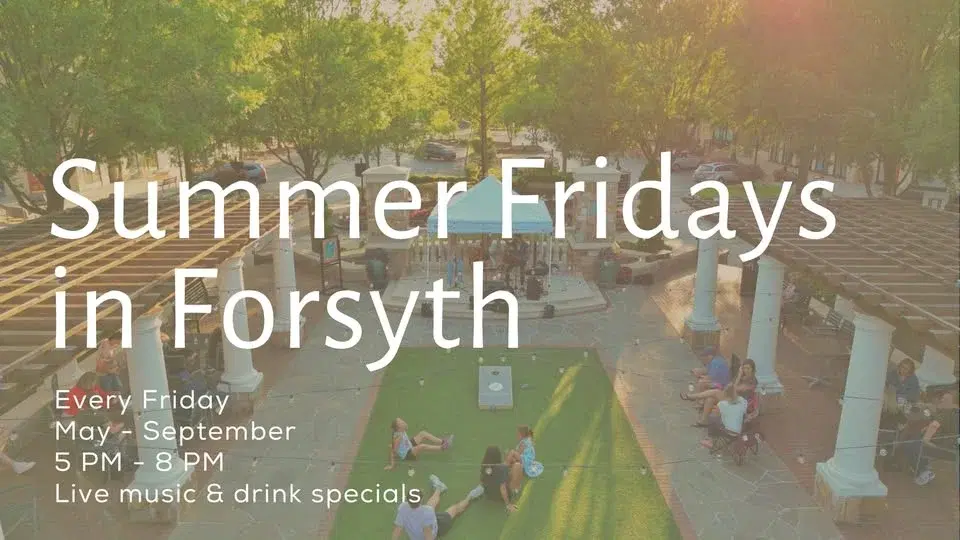 Summer Fridays in Forsyth