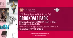 27th Annual Rose Squared Art Show Fall Brookdale Park