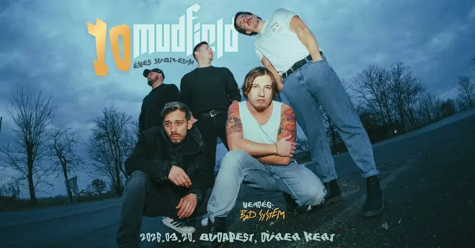 MUDFIELD 10 - Budapest / Dürer Kert - vendég: BAD SYSTEM