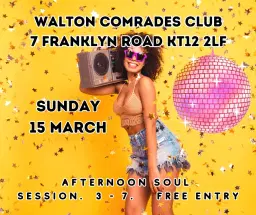 SURREY SOUL SENSATION ARE BACK AT WALTON COMRADES
