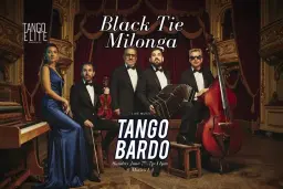 Black Tie Milonga. TANGO BARDO in Los Angeles.