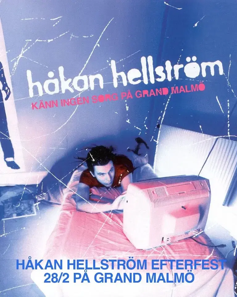 Känn ingen sorg på Grand Malmö - Håkan Hellström Efterfest!