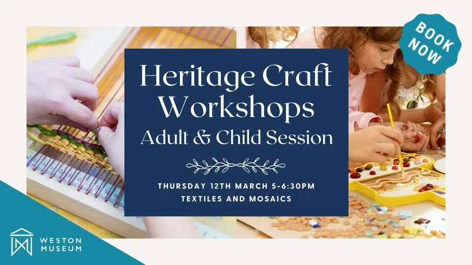 Heritage Craft Workshops - Adult and Child Session
