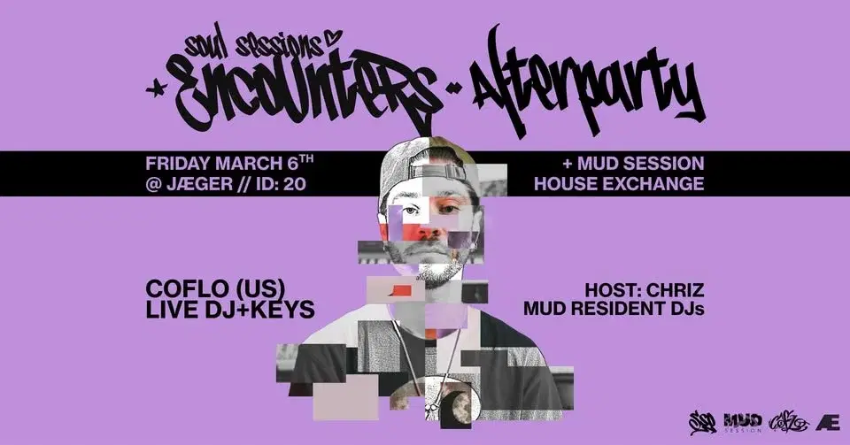 SSO x MUD x JAEGER: ENCOUNTERS 2026 - AFTERPARTY // COFLO (US) - LIVE DJ+KEYS // MUD HOUSE EXCHANGE