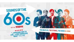 Sounds of the 60s with The Zoots Friday 6th March Princes Theatre Clacton