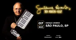 SÃO PAULO | 07.MAR - GUILHERME ARANTES: 50 ANOS-LUZ