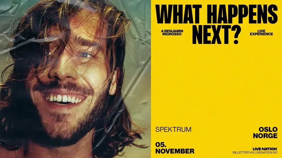 Benjamin Ingrosso: What Happens Next? / Oslo Spektrum / Pres. av Live Nation