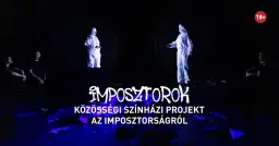 Imposztorok | Felhívás a Budapest Bábszínház közösségi színházi projektjében való részvételre