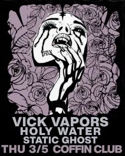 VICK VAPORS + HOLY WATER + Static Ghost