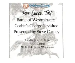 Box Lunch Talk: Battle of Westminster: Corbit's Charge Revisited