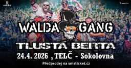 WALDA GANG & Tlustá Berta | 24.04. 2026 | TELČ