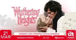 Wuthering Heights Night | Debaser Klubben