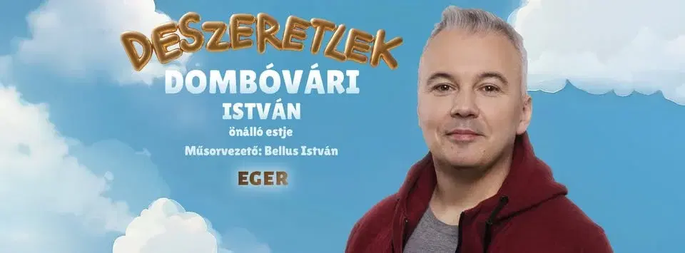 Dombóvári István önálló estje Egerben! Mv. Bellus István