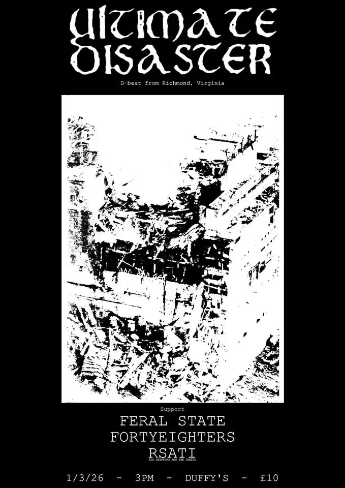 ULTIMATE DISASTER (USA) / FERAL STATE / FORTYEIGHTERS / ROO & THE INNITS