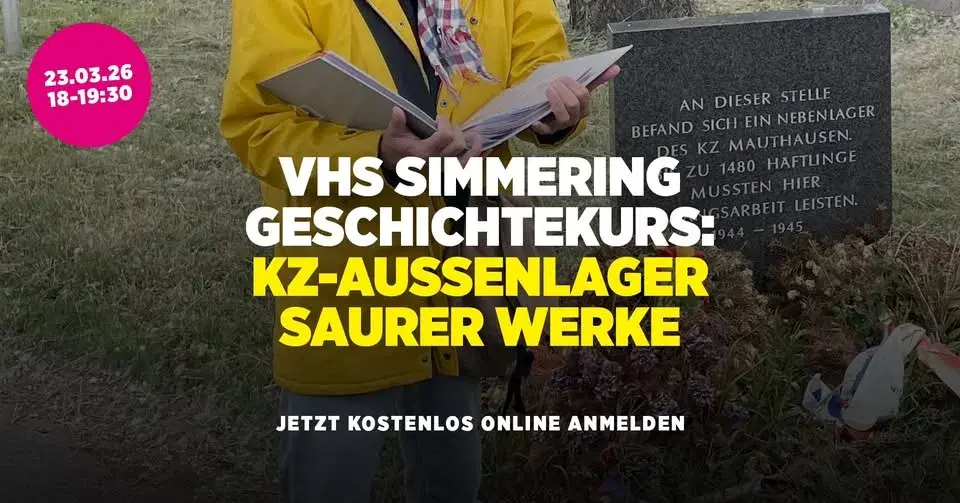 VHS Geschichtekurs: Das KZ-Außenlager Saurer-Werke in Simmering