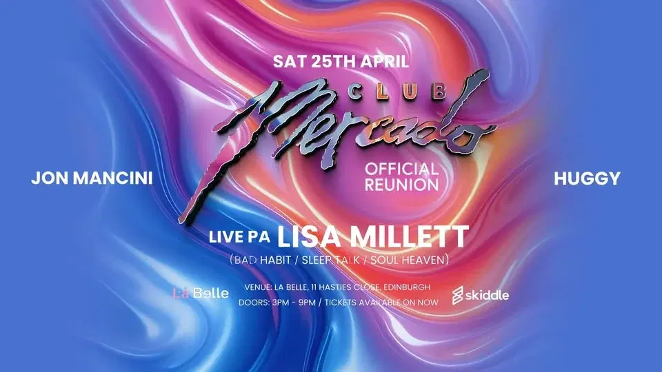 SOLD OUT - Club Mercado Official Reunion - Sat 25th April - La Belle, Edinburgh