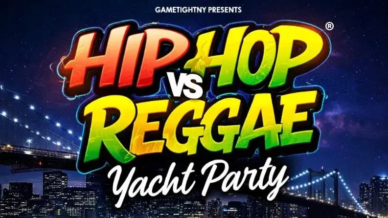 FRIDAY NYC HIP HOP VS. REGGAE® CRUISE PIER 36 SPRING MIDNIGHT YACHT PARTY