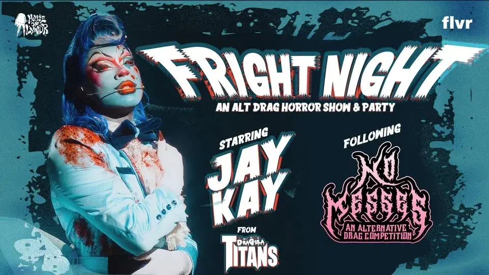 FRIGHT NIGHT! An Alt Drag Horror Show & Party w/ Jay Kay from The Boulet Brothers' Dragula Titans