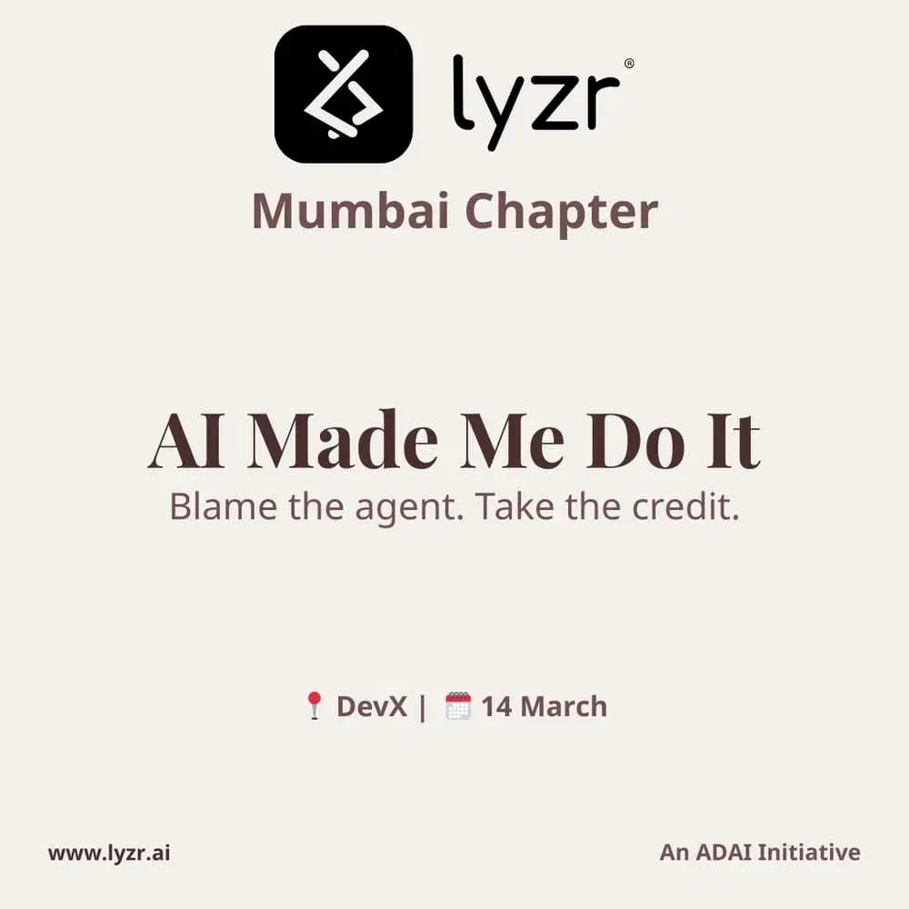 AI Made Me Do It | Lyzr Mumbai