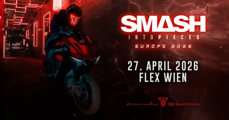 Smash Into Pieces • Flex Wien • 27. April 2026