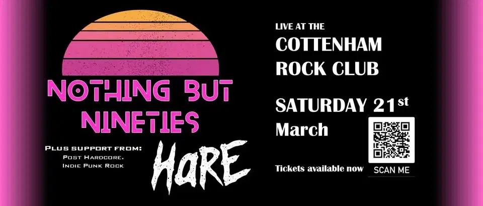 Nothing But Nineties + Hare - LIVE @ Cottenham Rock Club