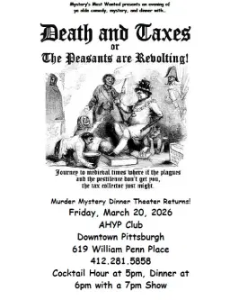 Murder Mystery Dinner Theater "Death and Taxes" or "The Peasants Are Revolting"
