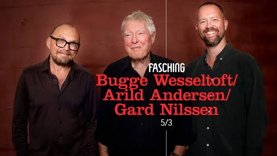 Bugge Wesseltoft / Arild Andersen / Gard Nilssen | Fasching, Stockholm