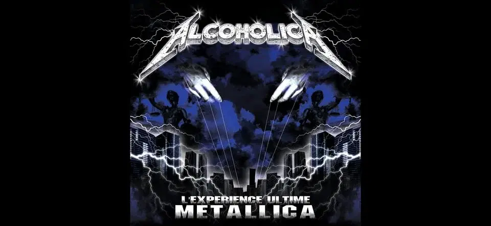 Alcoholica L'Experience Ultime Mettallica