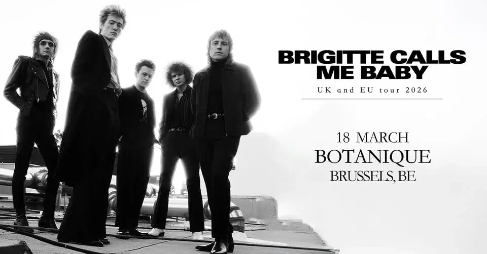 Brigitte Calls Me Baby • Botanique