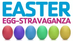 Easter Egg-stravaganza
