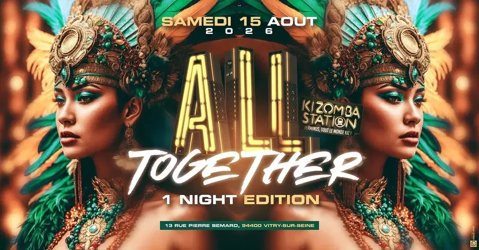 Kizomba Station - Samedi 15 Août - All Together 1 NIGHT EDITION