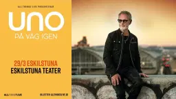 Uno Svenningsson - På Väg Igen | Eskilstuna Teater